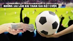 Những sai lầm khi tham gia đặt cược tại các trang cá độ